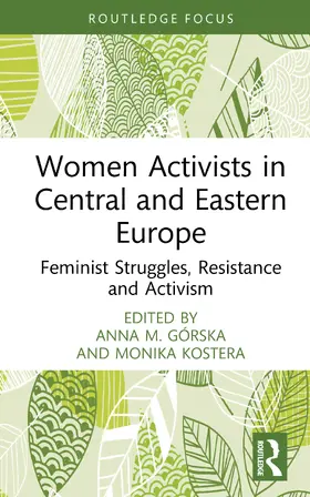 Górska / Kostera |  Women Activists in Central and Eastern Europe | Buch |  Sack Fachmedien