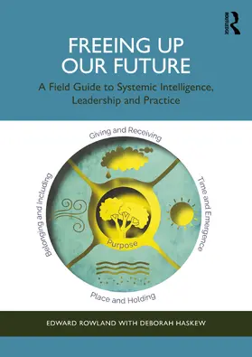 Rowland / Haskew |  Freeing Up Our Future | Buch |  Sack Fachmedien