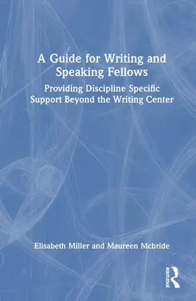 Miller / McBride |  A Guide for Writing and Speaking Fellows | Buch |  Sack Fachmedien