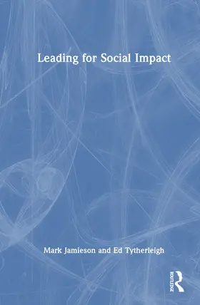 Jamieson / Tytherleigh |  Leading for Social Impact | Buch |  Sack Fachmedien