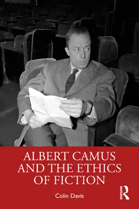 Davis |  Albert Camus and the Ethics of Fiction | Buch |  Sack Fachmedien