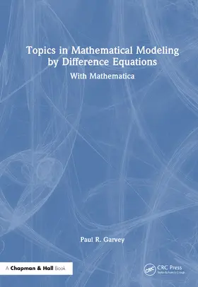 Garvey |  Topics in Mathematical Modeling by Difference Equations | Buch |  Sack Fachmedien