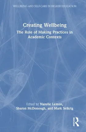 Selkrig / Lemon / McDonough |  Creating Wellbeing | Buch |  Sack Fachmedien