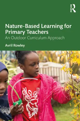 Rowley |  Nature-Based Learning for Primary Teachers | Buch |  Sack Fachmedien
