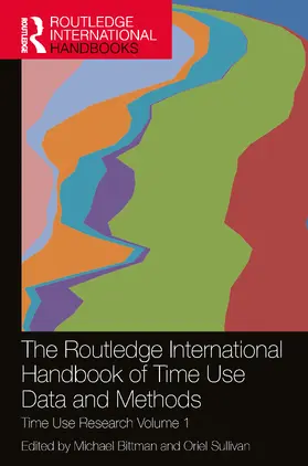 Bittman / Sullivan |  The Routledge International Handbook of Time Use Data and Methods | Buch |  Sack Fachmedien