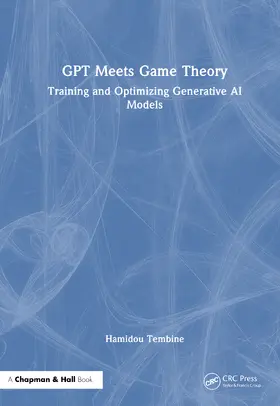 Tembine |  Gpt Meets Game Theory | Buch |  Sack Fachmedien