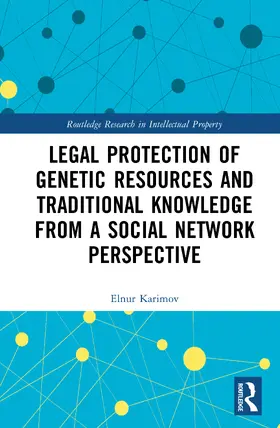  Legal Protection of Genetic Resources and Traditional Knowledge from a Social Network Perspective | Buch |  Sack Fachmedien