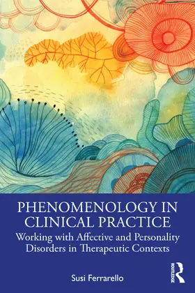 Ferrarello |  Phenomenology in Clinical Practice | Buch |  Sack Fachmedien