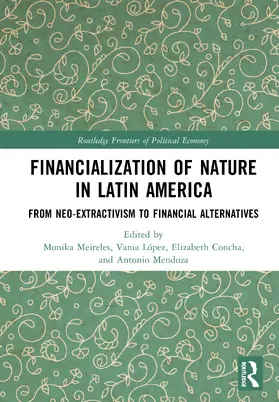 Meireles / López / Concha |  Financialization of Nature in Latin America | Buch |  Sack Fachmedien