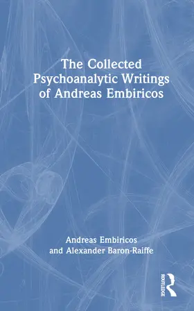 Embiricos |  The Collected Psychoanalytic Writings of Andreas Embiricos | Buch |  Sack Fachmedien