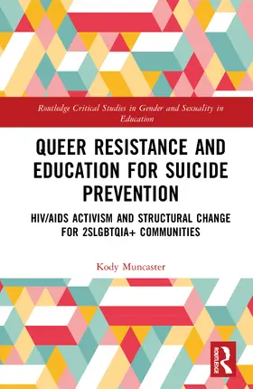 Muncaster |  Queer Resistance and Education for Suicide Prevention | Buch |  Sack Fachmedien