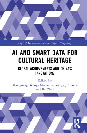 Wang / Zeng / Gao |  AI and Smart Data for Cultural Heritage | Buch |  Sack Fachmedien