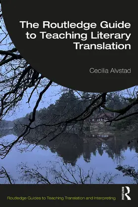 Alvstad |  The Routledge Guide to Teaching Literary Translation | Buch |  Sack Fachmedien