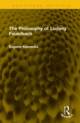 Kamenka |  The Philosophy of Ludwig Feuerbach | Buch |  Sack Fachmedien