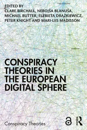 Birchall / Blanuša / Butter |  Conspiracy Theories in the European Digital Sphere | Buch |  Sack Fachmedien