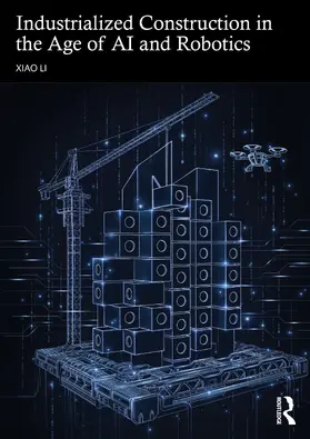 Li |  Industrialized Construction in the Age of AI and Robotics | Buch |  Sack Fachmedien