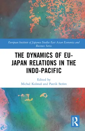 Kolmaš / Ström |  The Dynamics of EU-Japan Relations in the Indo-Pacific | Buch |  Sack Fachmedien