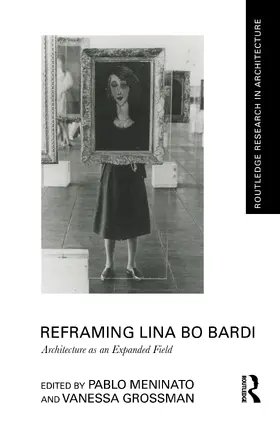 Meninato / Grossman |  Reframing Lina Bo Bardi | Buch |  Sack Fachmedien