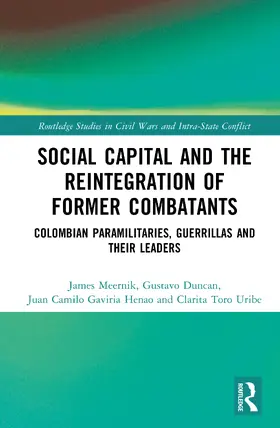 Toro Uribe / Meernik / Duncan |  Social Capital and the Reintegration of Former Combatants | Buch |  Sack Fachmedien