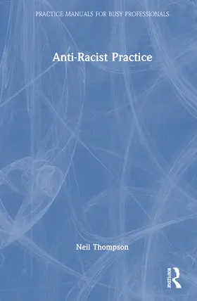 Thompson |  Anti-Racist Practice | Buch |  Sack Fachmedien