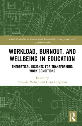 McKay / Longmuir |  Workload, Burnout, and Wellbeing in Education | Buch |  Sack Fachmedien