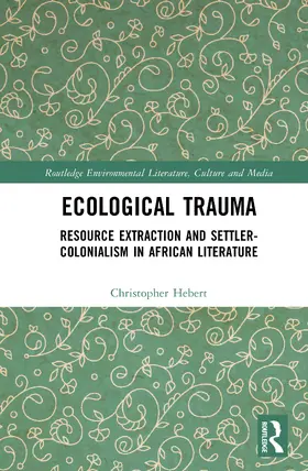 Hebert |  Ecological Trauma | Buch |  Sack Fachmedien