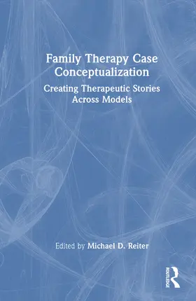 Reiter |  Family Therapy Case Conceptualization | Buch |  Sack Fachmedien
