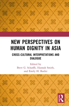 Scharffs / Butler / Clayson Smith |  New Perspectives on Human Dignity in Asia | Buch |  Sack Fachmedien