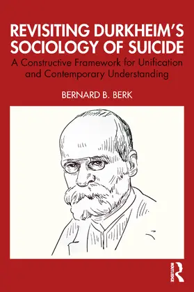 Berk |  Revisiting Durkheim's Sociology of Suicide | Buch |  Sack Fachmedien