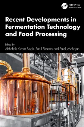 Kumar Singh / Sharma / Mahajan |  Recent Developments in Fermentation Technology and Food Processing | Buch |  Sack Fachmedien