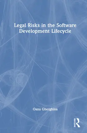 Gherghina |  Legal Risks in the Software Development Lifecycle | Buch |  Sack Fachmedien