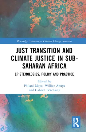 Botchwey / Moyo / 0. Abuya |  Just Transition and Climate Justice in Sub-Saharan Africa | Buch |  Sack Fachmedien