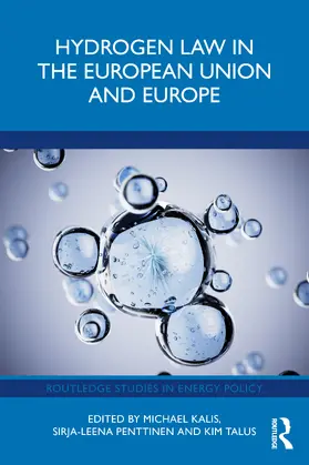 Kalis / Penttinen / Talus |  Hydrogen Law in the European Union and Europe | Buch |  Sack Fachmedien