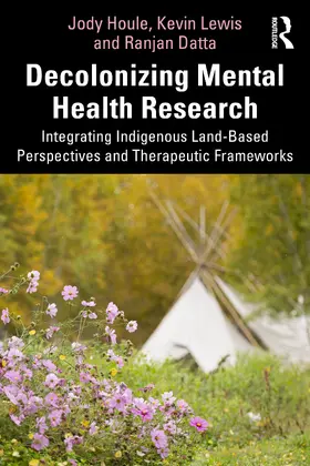 Houle / Lewis / Datta |  Decolonizing Mental Health Research | Buch |  Sack Fachmedien