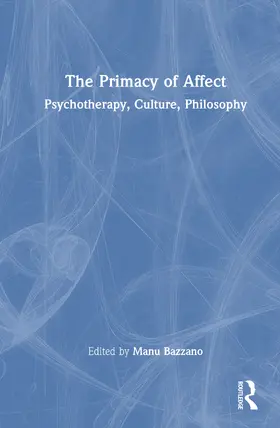 Bazzano |  The Primacy of Affect | Buch |  Sack Fachmedien