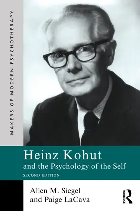 Siegel / LaCava |  Heinz Kohut and the Psychology of the Self | Buch |  Sack Fachmedien