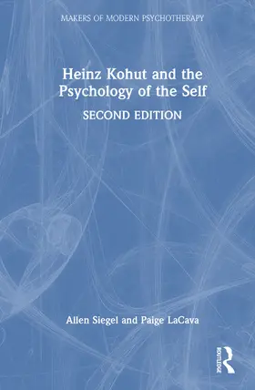 Siegel / LaCava |  Heinz Kohut and the Psychology of the Self | Buch |  Sack Fachmedien