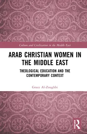 Al-Zoughbi |  Arab Christian Women in the Middle East | Buch |  Sack Fachmedien