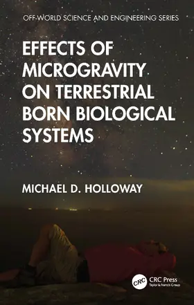 D. Holloway |  Effects of Microgravity on Terrestrial Born Biological Systems | Buch |  Sack Fachmedien