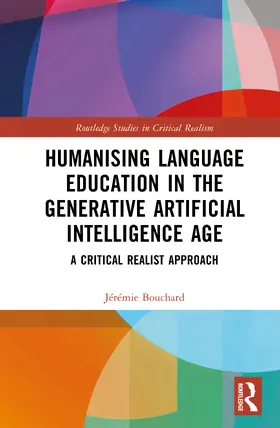 Bouchard |  Humanising Language Education in the Generative Artificial Intelligence Age | Buch |  Sack Fachmedien