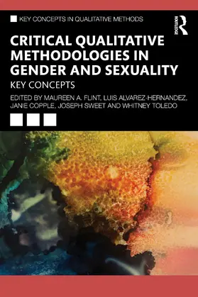 Copple / Flint / Sweet |  Critical Qualitative Methodologies in Gender and Sexuality | Buch |  Sack Fachmedien