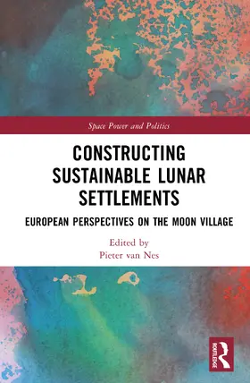 van Nes |  Constructing Sustainable Lunar Settlements | Buch |  Sack Fachmedien