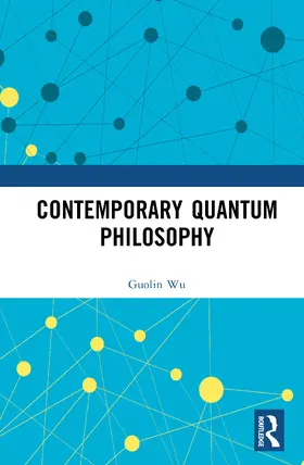 Wu |  Contemporary Quantum Philosophy | Buch |  Sack Fachmedien