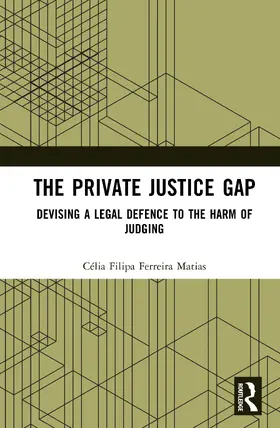 Matias |  The Private Justice Gap | Buch |  Sack Fachmedien