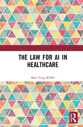 Iong |  The Law for AI in Healthcare | Buch |  Sack Fachmedien