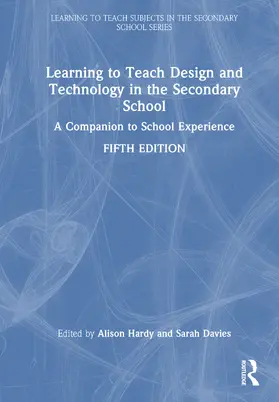 Hardy / Davies |  Learning to Teach Design and Technology in the Secondary School | Buch |  Sack Fachmedien