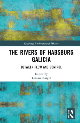 Kargol |  The Rivers of Habsburg Galicia | Buch |  Sack Fachmedien
