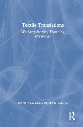 Vidal Claramonte |  Textile Translations | Buch |  Sack Fachmedien
