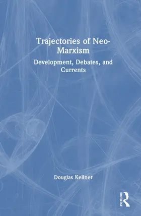 Kellner | Trajectories of Neo-Marxism | Buch | 978-1-041-14882-1 | www.sack.de