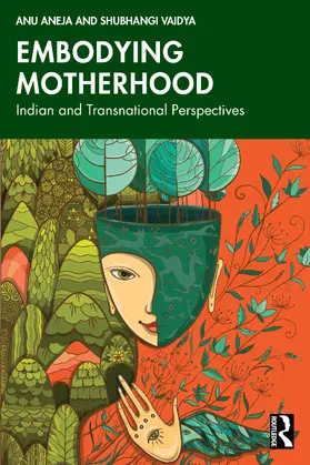Aneja / Vaidya |  Embodying Motherhood | Buch |  Sack Fachmedien